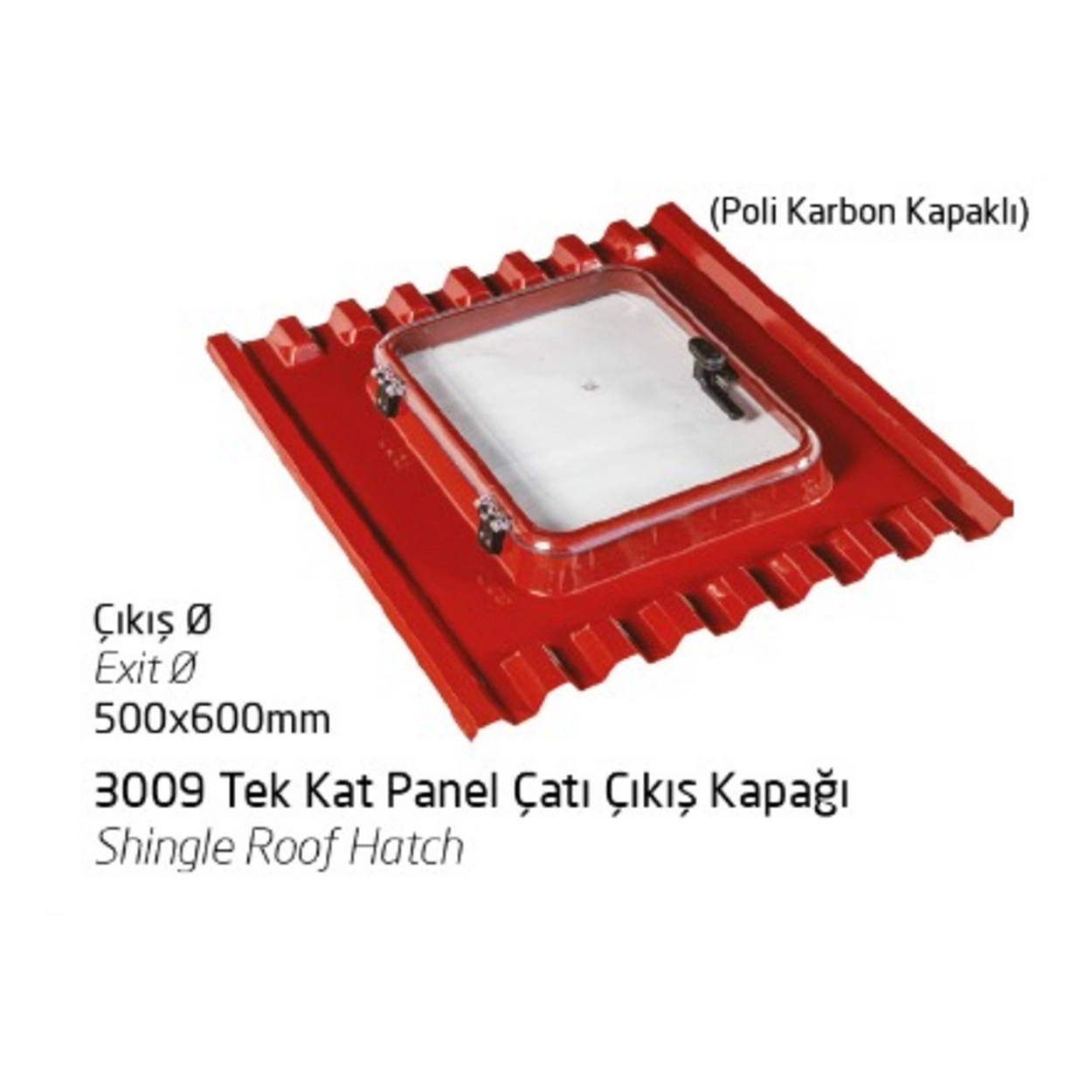 3009 Tek Kat Panel Çatı Çıkış Kapağı