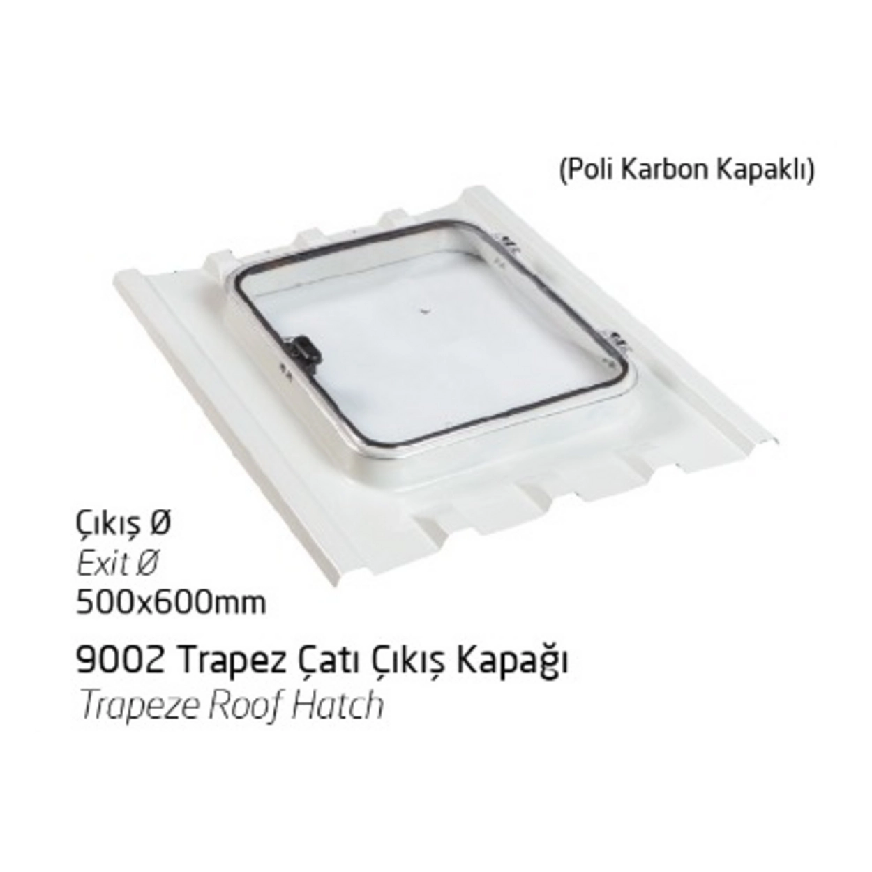 9002 Trapez Çatı Çıkış Kapağı